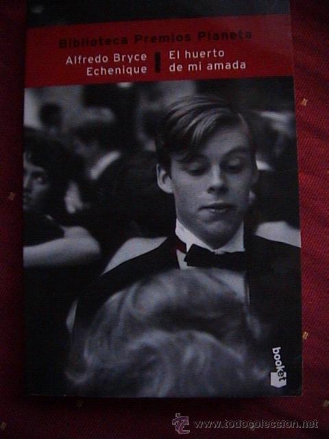 Libros de segunda mano: EL HUERTO DE MI AMADO. ALFREDO BRYCE ECHENIQUE - Foto 1