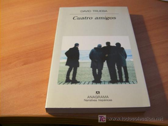 Libros de segunda mano: CUATRO AMIGOS ( DAVID TRUEBA ) (LB43) - Foto 1