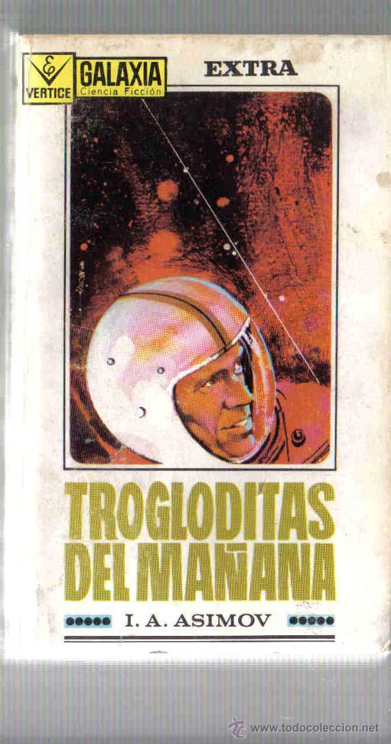 Libros de segunda mano: TROGLODITAS DEL MA&Ntilde;ANA - I.A. ASIMOV   - SF - Foto 1