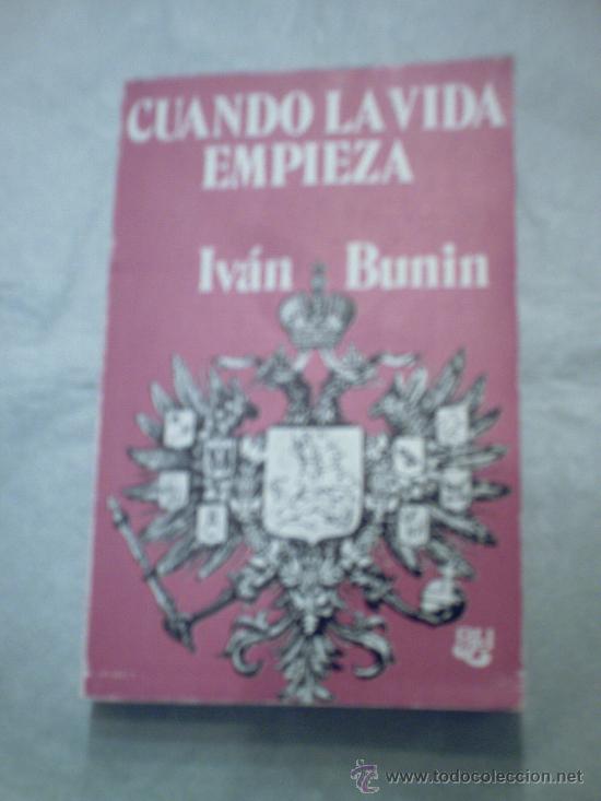 Libros de segunda mano: CUANDO LA VIDA EMPIEZA DE IV&Aacute;N BUNIN (LUIS DE CARALT) - Foto 1