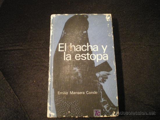 Libros de segunda mano: EL HACHA Y LA ESTOPA 1964 - Foto 1