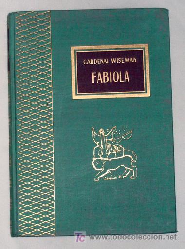Libros de segunda mano: FABIOLA - CARDENAL WISEMAN - A&Ntilde;O 1960 - Foto 1