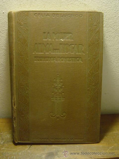 Libros de segunda mano: LIBRO, LA MUJER, ALMA DEL HOGAR A&Ntilde;O 1940 - Foto 1