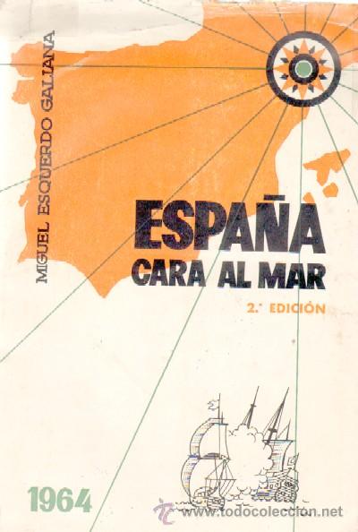 Libros de segunda mano: ESPA&Ntilde;A CARA AL MAR (A-MNAV-511) - Foto 1