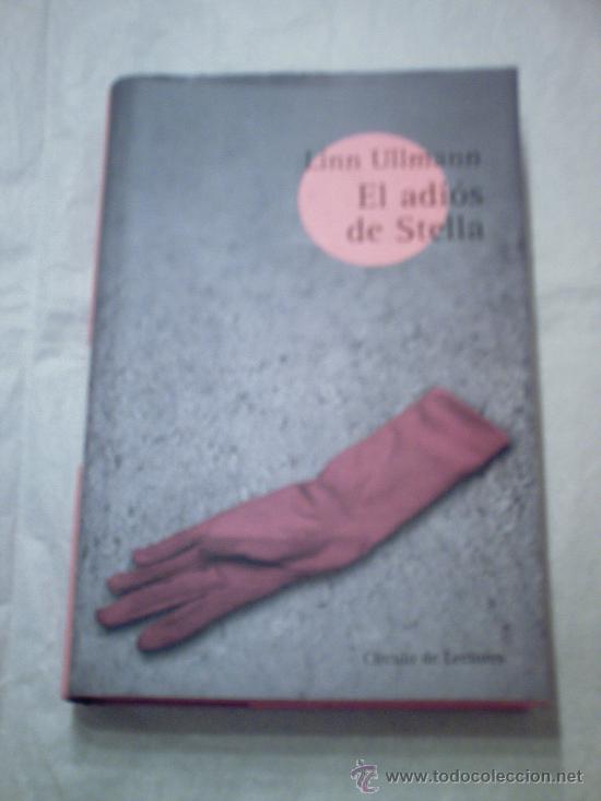 Libros de segunda mano: EL ADI&Oacute;S DE STELLA DE LINN ULLMANN (C&Iacute;RCULO DE LECTORES) - Foto 1