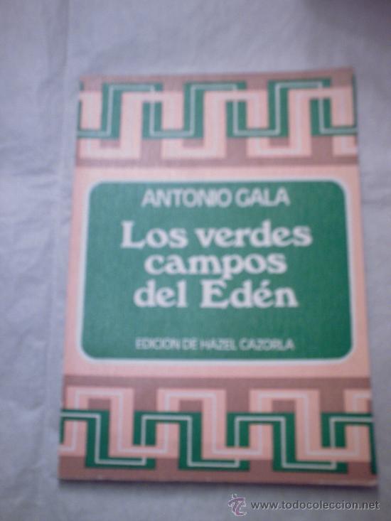 Libros de segunda mano: LOS VERDES CAMPOS DEL ED&Eacute;N DE ANTONIO GALA (AIMAR) - Foto 1