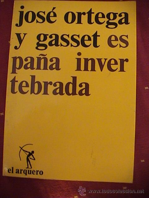Libros de segunda mano: ESPA&Ntilde;A INVERTEBRADA. JOSE ORTEGA Y GASSET - Foto 1