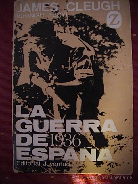 Libros de segunda mano: LA GUERRA DE ESPA&Ntilde;A. 1936.JAMES CLEUGH - Foto 1