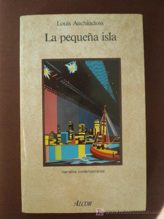 Libros de segunda mano: LA PEQUE&Ntilde;A ISLA. LOUIS AUCHINCLOSS - Foto 1
