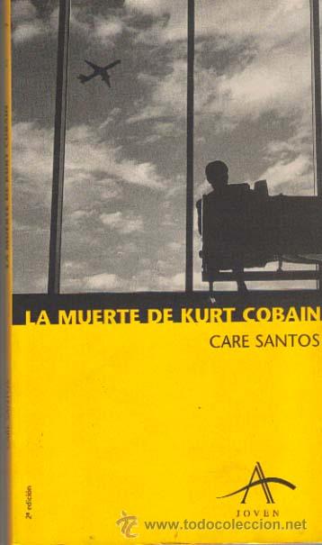 Libros de segunda mano: CARE SANTOS: LA MUERTE DE KURT COBAIN , ALBA EDITORIAL 2000, - Foto 1