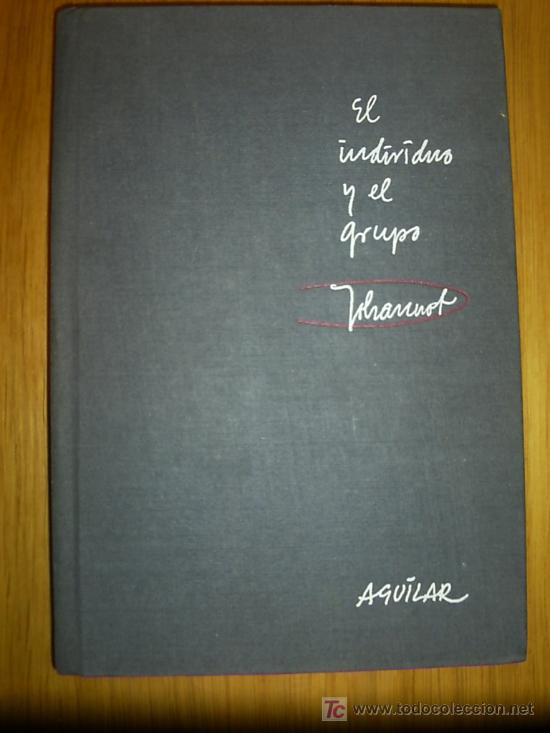 Libros de segunda mano: El individuo y el grupo : las relaciones interhumanas.../ Henri Johannot - 1966 - Foto 1