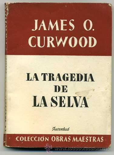 Libros de segunda mano: La tragedia de la selva - James Curwood - Foto 1
