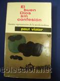 Libros de segunda mano: El buen Dios sin confesi&oacute;n - Paul Vialar - Foto 1