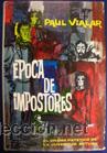 Libros de segunda mano: Epoca de impostores - Paul Vialar - Foto 1