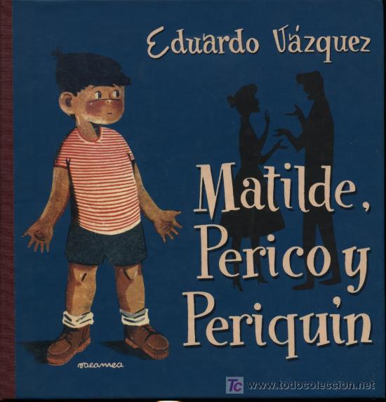 Libros de segunda mano: Matilde, Perico y Periqu&iacute;n. Eduardo Vazquez. Ed. 2000 - Foto 1