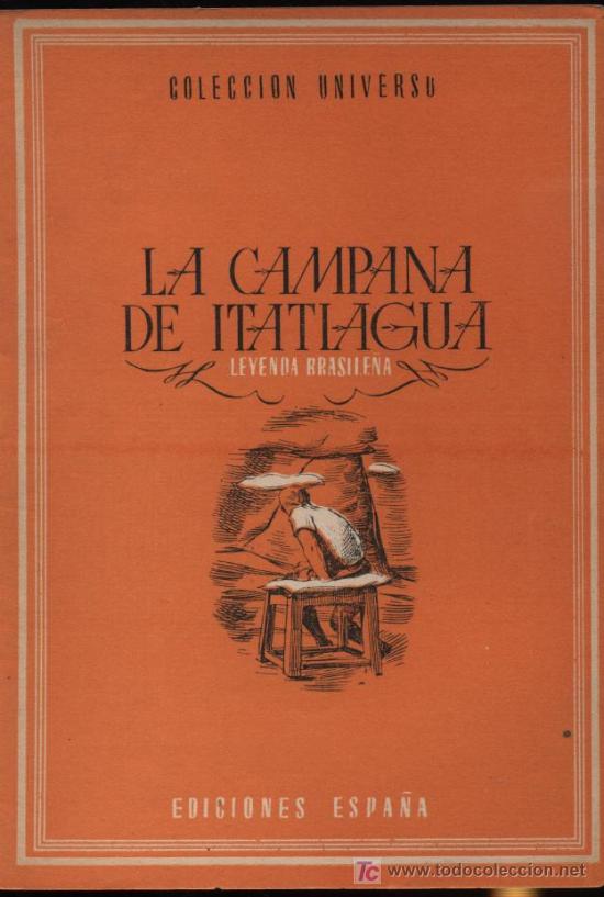 Libri di seconda mano: Colecci&oacute;n Universo. Edic.Espa&ntilde;a. La Campana de Itatlagua.Leyenda brasile&ntilde;a. (16X11).