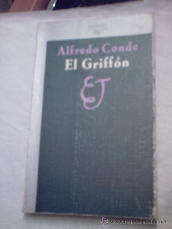 Libros de segunda mano: EL GRIFF&Oacute;N DE ALFREDO CONDE (ALFAGUARA) - Foto 1