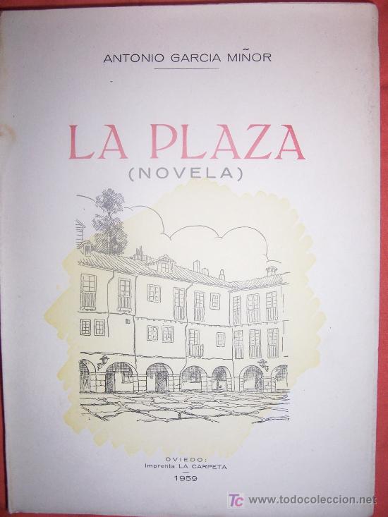 Libros de segunda mano: Antonio Garc&iacute;a Mi&ntilde;or : La Plaza - Foto 1