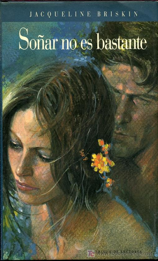 Libros de segunda mano: So&ntilde;ar no es bastante - Jacqueline Briskin - 1990 - C&iacute;rculo de lectores - Foto 1