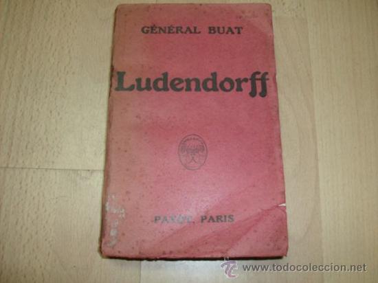 Libros de segunda mano: LUDENDORFF, General Buat, Pagot, Paris, 1921 - Foto 1
