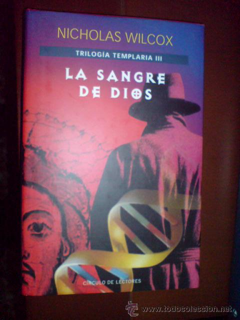 Libros de segunda mano: NICHOLAS WILCOX LA SANGRE DE DIOS TRILOGIA TEMPLARIA CIRCULO - Foto 1