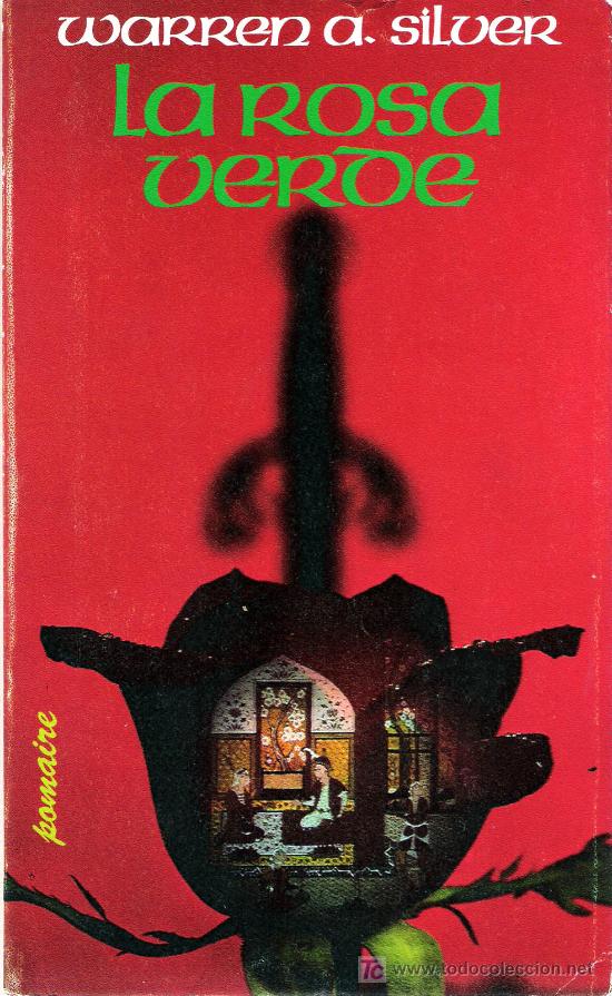 Libros de segunda mano: La rosa verde / Warren A. Silver  * NOVELA * - Foto 1