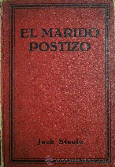 Libros de segunda mano: LL008.- EL MARIDO POSTIZO. JACK STEELE - Foto 1