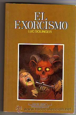 Libros de segunda mano: LIBRO - EL EXORCISMO -LUC SOLINGER-1990 - Foto 1
