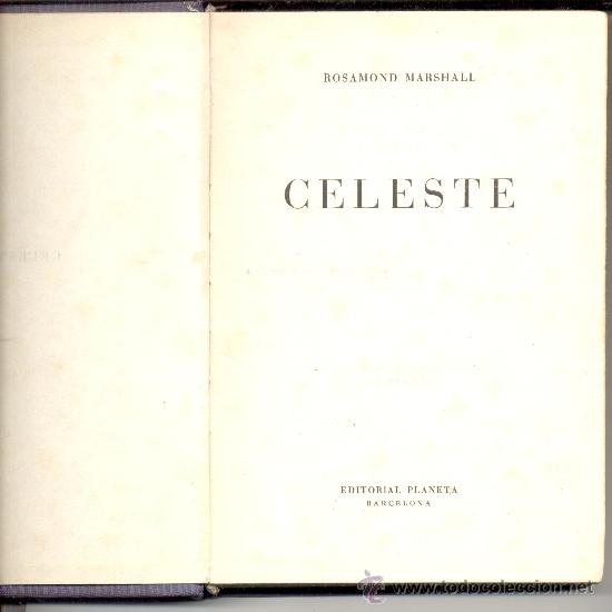 Libros de segunda mano: CELESTE ROSAMOND MARSHALL EDITORIAL PLANETA 1950 - Foto 1