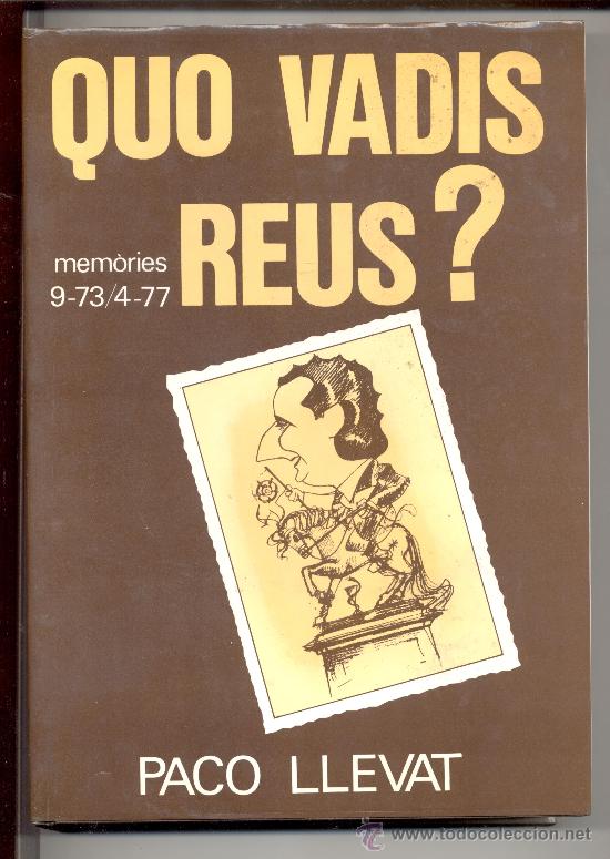 Libros de segunda mano: QUO VADIS REUS ? MEMORIES POCO LLEVAT 1982 - Foto 1