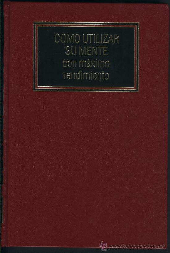 Libros de segunda mano: C&oacute;mo utilizar su mente con m&aacute;ximo rendimiento / Biblioteca Deusto - Foto 1