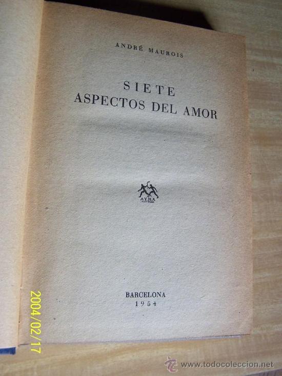 Libros de segunda mano: SIETE ASPECTOS DEL AMOR, ANDR&Eacute; MAUROIS-AYM&Aacute;, BAR.- 1954 - Foto 2