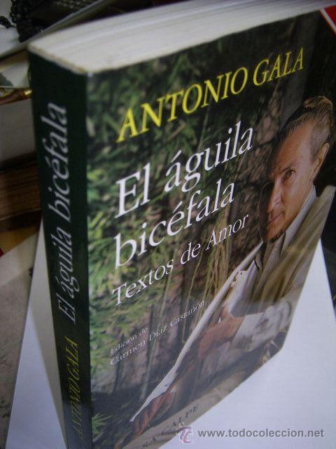 Libros de segunda mano: EL &Aacute;GUILA BIC&Eacute;FALA DE ANTONIO GALA (ESPASA-CALPE) - Foto 1