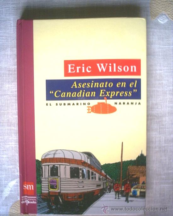Libros de segunda mano: ASESINATO EN EL CANADIAN EXPRESS - ERIC WILSON - Foto 1