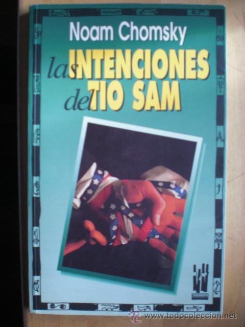 Libros de segunda mano: LAS INTENCIONES DEL TIO SAM.    CHOMSKY, Noam.  GASTOS DE ENVIO GRATIS - Foto 1