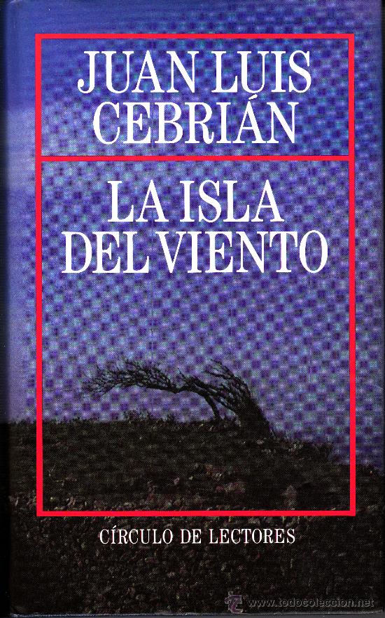 Libros de segunda mano: LA ISLA DEL VIENTO - JUAN LUIS CEBRIAN - CIRCULO DE LECTORES - Foto 1
