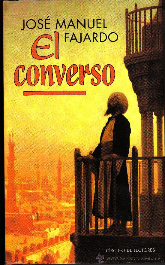 Libros de segunda mano: EL CONVERSO - JOSE MANUEL FAJARDO - CIRCULO DE LECTORES - Foto 1