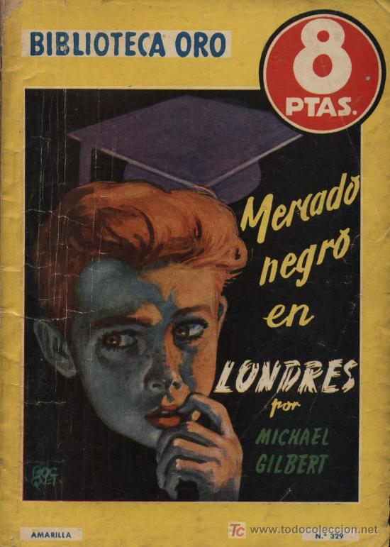Libros de segunda mano: Mercado negro en Londres. Michael Gilbert. Editorial Molino 1953 - Foto 1