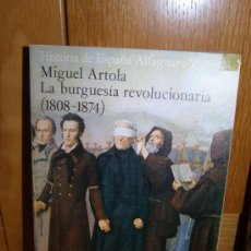 Libros de segunda mano: LA BURGUESIA REVOLUCIONARIA ( 1808-1874 ) MIGUEL ARTOLA