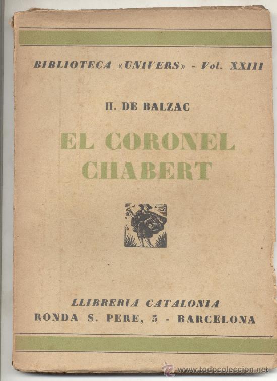 Libros de segunda mano: H DE BALZAC EL CORONEL CHABERT BIBLIOTECA UNIVERS