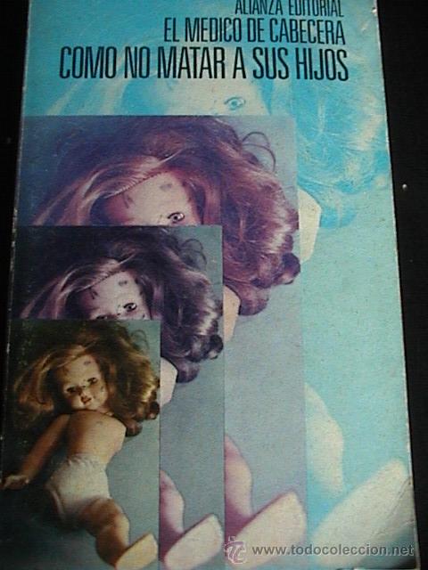 Libros de segunda mano: COMO NO MATAR A SUS HIJOS.