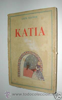 Libros de segunda mano: KATIA. LEON TOLSTOI. 1&ordf; EDICION 1943. L7120 - Foto 1