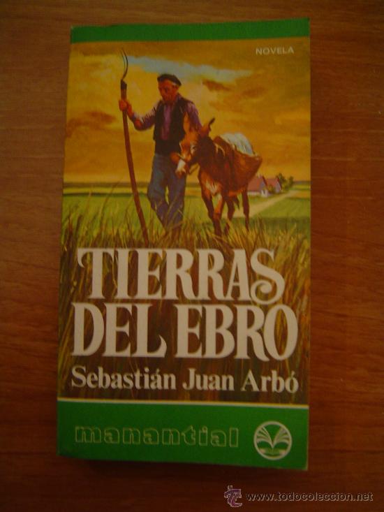 Libros de segunda mano: LIBRO TIERRAS DEL EBRO- DE SEBASTIAN JUAN ARBO - Foto 1