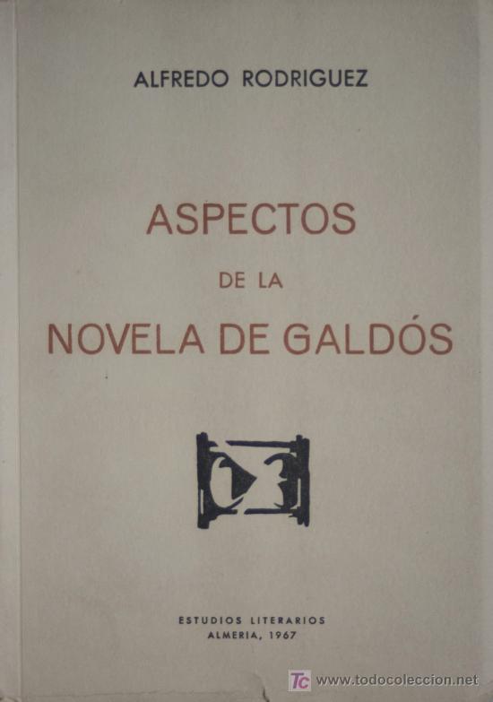 Libros de segunda mano: ASPECTOS DE LA NOVELA DE GALD&Oacute;S / ALFREDO RODR&Iacute;GUEZ. 1967. - Foto 1