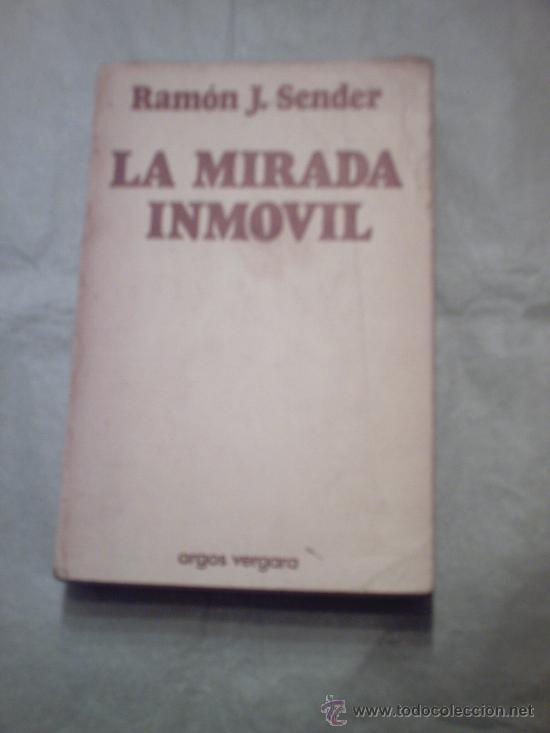 Libros de segunda mano: LA MIRADA INM&Oacute;VIL DE RAM&Oacute;N J. SENDER - Foto 1