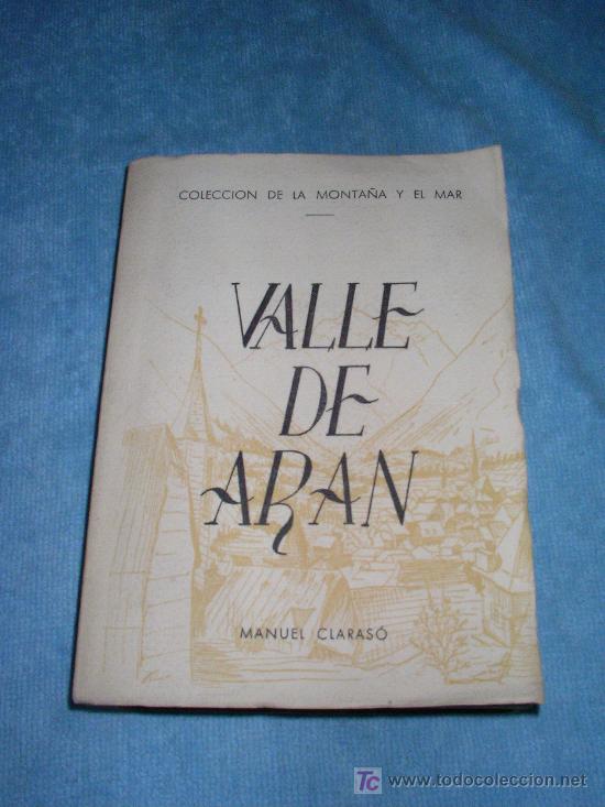 Libros de segunda mano: VALLE DE ARAN - MANUEL CLARASO - 1&ordf; EDICION - ILUSTRADO. - Foto 1