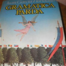 Libros de segunda mano: GRAMATICA PARDA, JUAN GARCIA HORTELANO, ED. ARGOS 1982. Lote 23886596