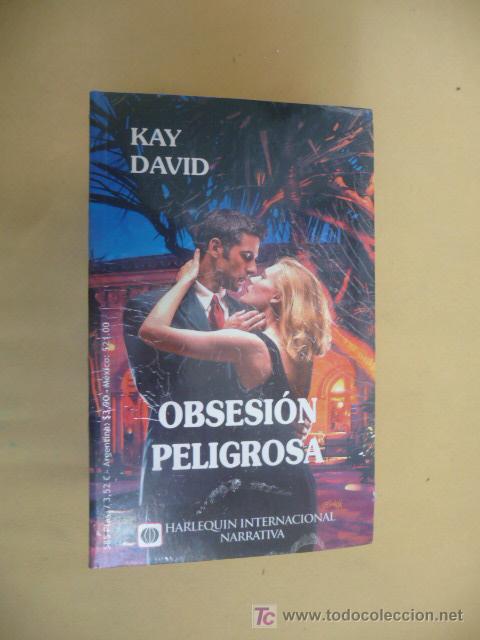 Libros de segunda mano: OBSESI&Oacute;N PELIGROSA. KAY DAVID. HARLEQU&Iacute;N INTERNACIONAL - Foto 1