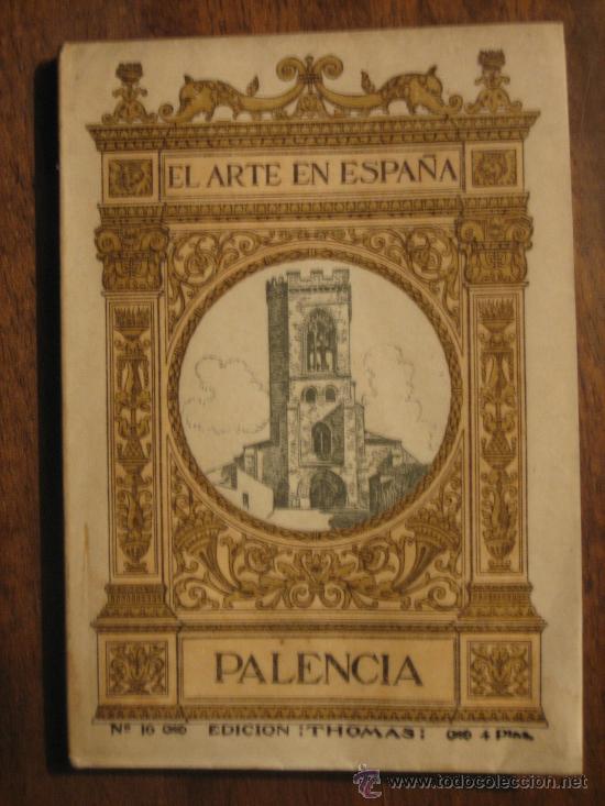 Libros de segunda mano: EL ARTE EN ESPA&Ntilde;A - PALENCIA N&ordm; 16 - EDICION THOMAS - Foto 1