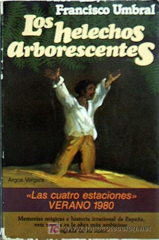 Libros de segunda mano: los helechos arborescentes / francisco umbral - Foto 1